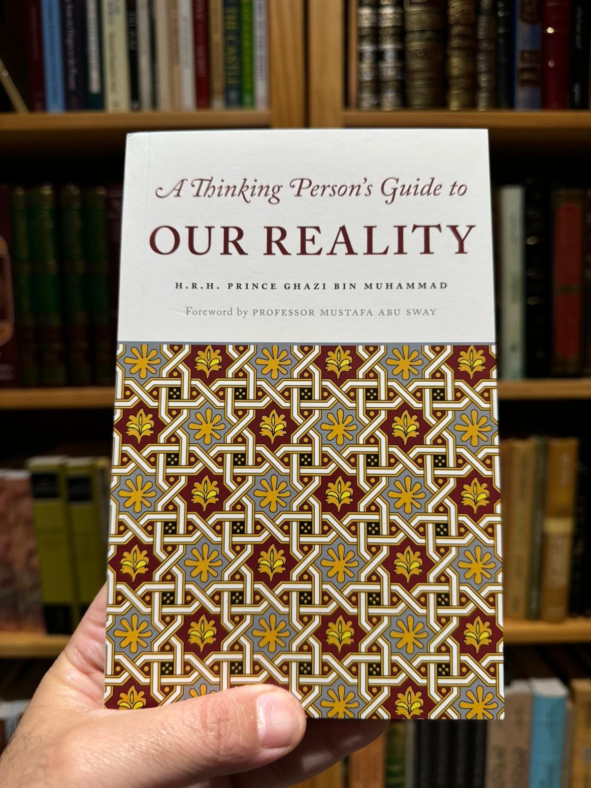 A Thinking Person's Guide to Our Reality