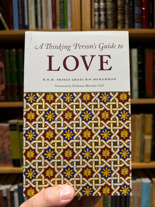 A Thinking Person's Guide to Love