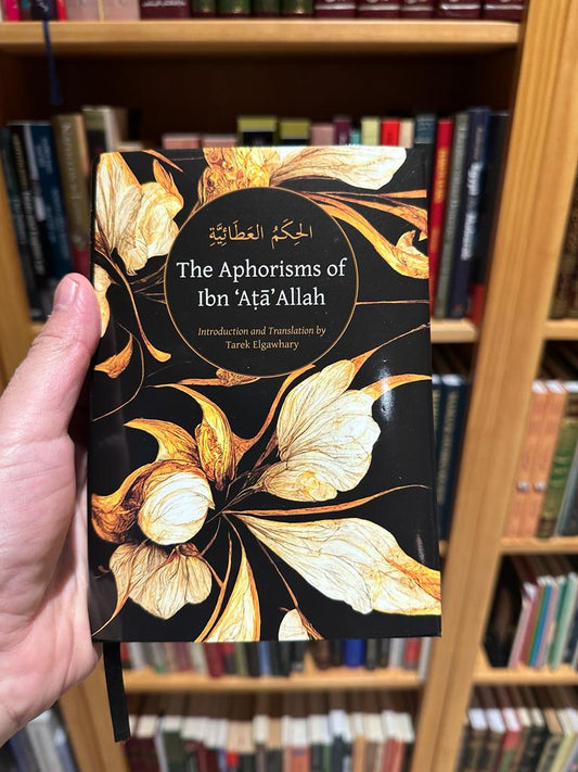 The Aphorisms of Ibn 'Aṭā'Allah